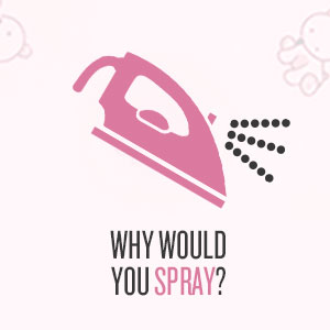 Why would you spray